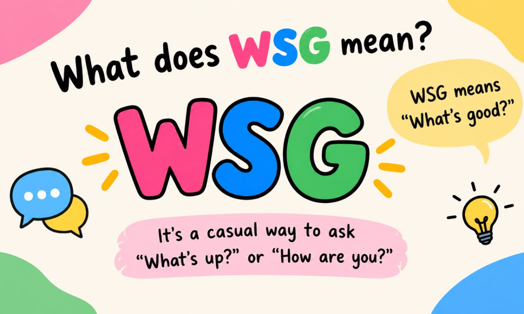 What Does “wsg” Mean in Text?