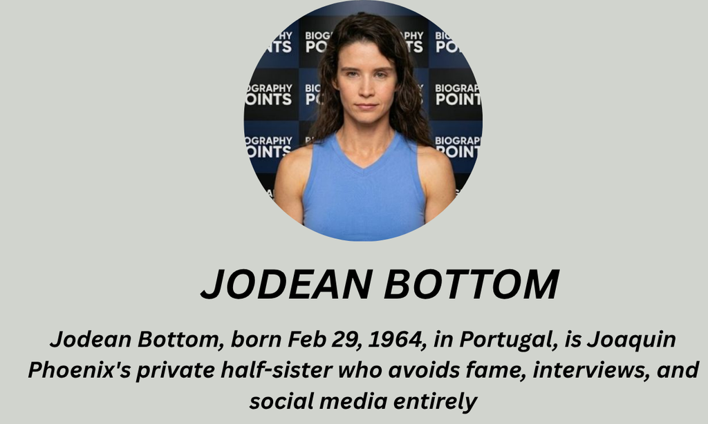 Jodean Bottom Biography: Joaquin Phoenix's Half-Sister, Family & Life Today 2026