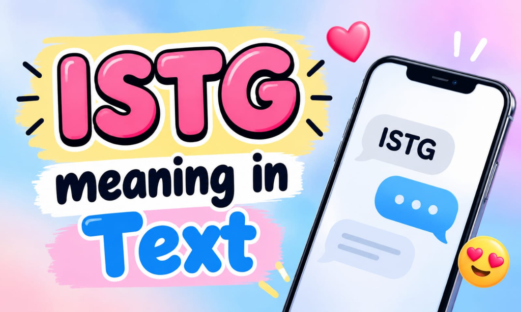 ISTG Meaning in Text: What It Means, Examples & How to Use It