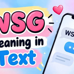 WSG Meaning in Text: Complete 2026 Guide, Examples & Uses